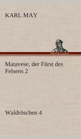 Kniha Matavese, der Furst des Felsens 2 Karl May