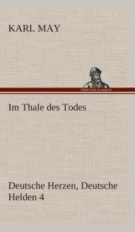Könyv Im Thale des Todes Karl May