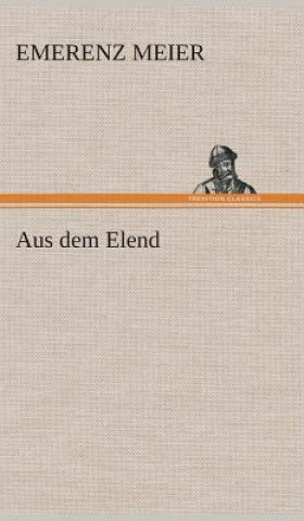 Buch Aus dem Elend Emerenz Meier