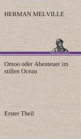 Könyv Omoo oder Abenteuer im stillen Ocean Herman Melville