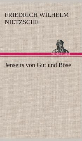 Książka Jenseits von Gut und Boese Friedrich Wilhelm Nietzsche