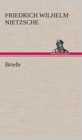 Książka Briefe Friedrich Wilhelm Nietzsche
