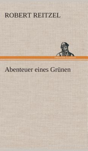 Kniha Abenteuer eines Grunen Robert Reitzel