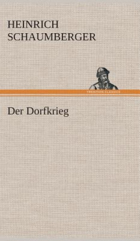 Libro Dorfkrieg Heinrich Schaumberger