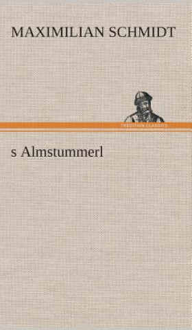 Knjiga s Almstummerl Maximilian Schmidt