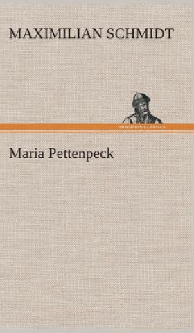 Buch Maria Pettenpeck Maximilian Schmidt