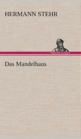 Книга Mandelhaus Hermann Stehr