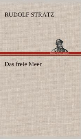Kniha freie Meer Rudolf Stratz