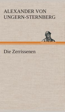 Carte Die Zerrissenen Alexander Von Ungern-Sternberg