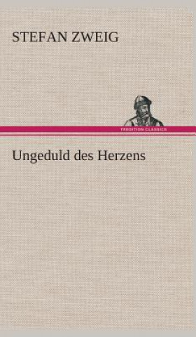 Kniha Ungeduld des Herzens Stefan Zweig