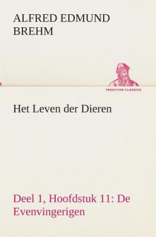 Buch Het Leven der Dieren Deel 1, Hoofdstuk 11 Alfred Edmund Brehm