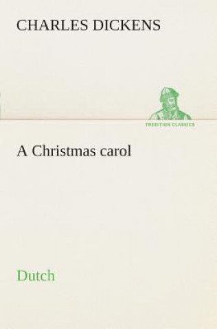 Kniha Christmas carol. Dutch Charles Dickens