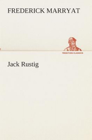 Kniha Jack Rustig Frederick Marryat