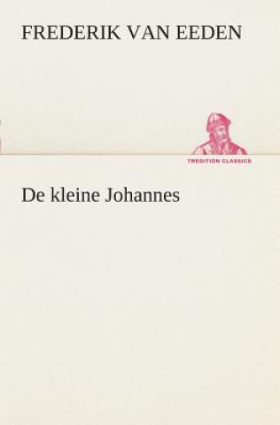 Book De kleine Johannes Frederik van Eeden