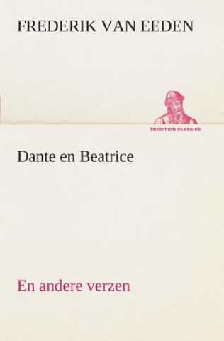 Libro Dante en Beatrice En andere verzen Frederik van Eeden