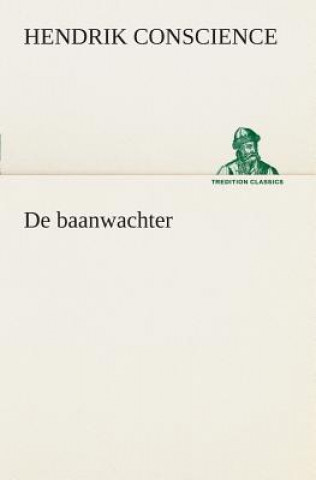 Kniha De baanwachter Hendrik Conscience