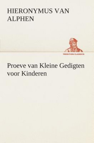 Kniha Proeve van Kleine Gedigten voor Kinderen Hieronymus van Alphen