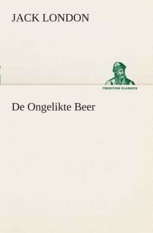 Boek De Ongelikte Beer Jack London