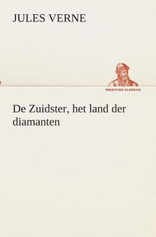 Knjiga De Zuidster, het land der diamanten Jules Verne