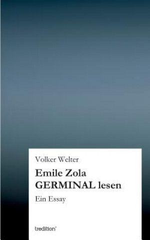 Kniha Emile Zola GERMINAL lesen Volker Welter