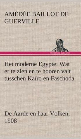 Könyv Het moderne Egypte A. B. de (Amédée Baillot de) Guerville