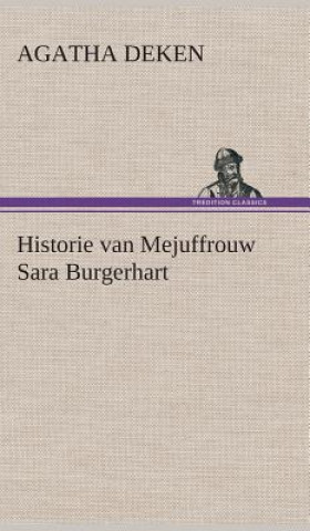 Kniha Historie van Mejuffrouw Sara Burgerhart Agatha Deken