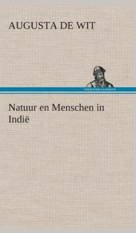 Książka Natuur en Menschen in Indie Augusta de Wit