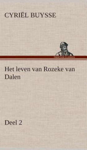Könyv Het leven van Rozeke van Dalen, deel 2 Cyriel Buysse