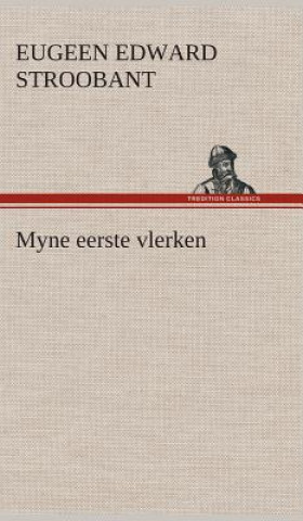 Könyv Myne eerste vlerken Eugeen Edward Stroobant