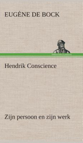 Carte Hendrik Conscience zijn persoon en zijn werk Eug