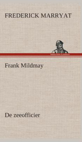 Knjiga Frank Mildmay De zeeofficier Frederick Marryat