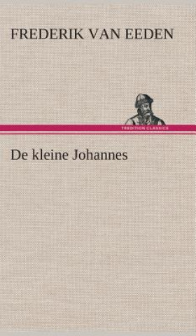 Libro De kleine Johannes Frederik van Eeden