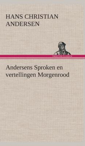 Книга Andersens Sproken en vertellingen Morgenrood H. C. (Hans Christian) Andersen