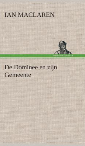 Книга De Dominee en zijn Gemeente Ian Maclaren