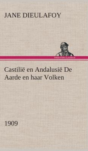 Carte Castilie en Andalusie De Aarde en haar Volken, 1909 Jane Dieulafoy