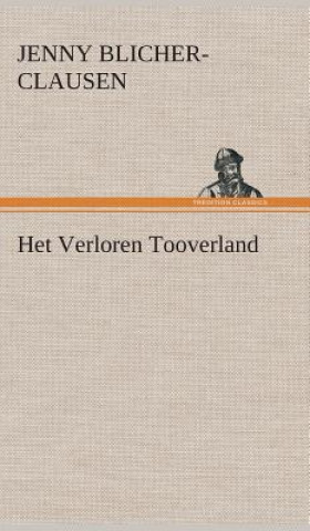 Kniha Het Verloren Tooverland Jenny Blicher-Clausen