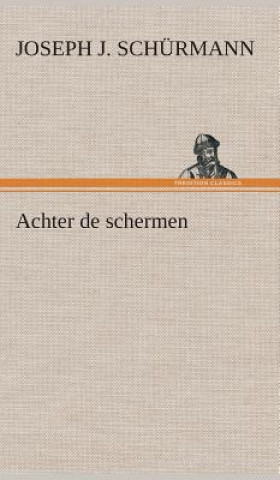 Knjiga Achter de schermen Joseph J. Schürmann