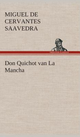 Kniha Don Quichot van La Mancha Miguel De Cervantes Saavedra