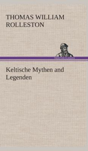 Book Keltische Mythen and Legenden T. W. (Thomas William) Rolleston