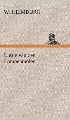 Kniha Liesje van den Lompenmolen W. Heimburg