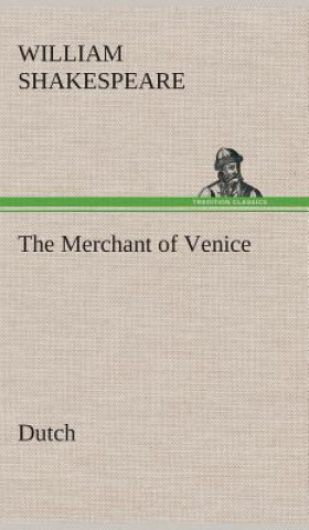 Könyv Merchant of Venice. Dutch William Shakespeare