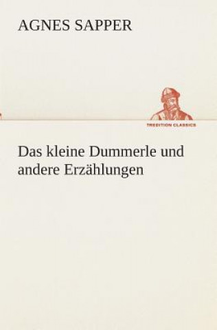 Carte kleine Dummerle und andere Erzahlungen Agnes Sapper