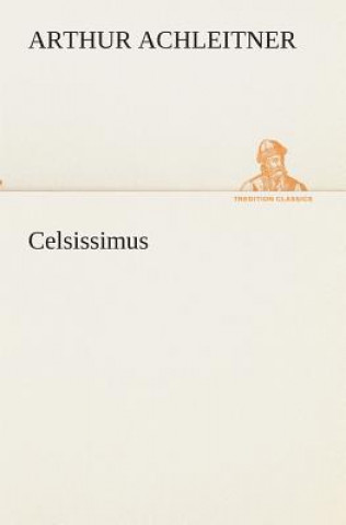 Carte Celsissimus Arthur Achleitner