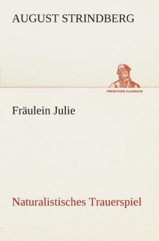 Книга Fraulein Julie Naturalistisches Trauerspiel August Strindberg