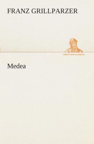 Книга Medea Franz Grillparzer