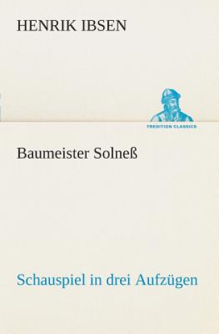 Kniha Baumeister Solness Schauspiel in drei Aufzugen Henrik Ibsen