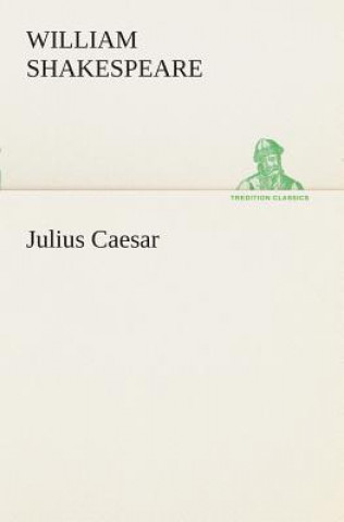 Könyv Julius Caesar William Shakespeare
