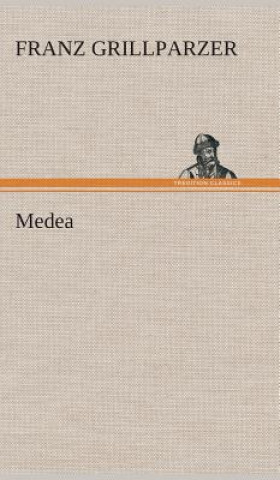 Könyv Medea Franz Grillparzer