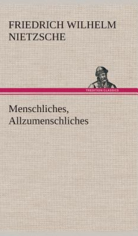 Carte Menschliches, Allzumenschliches Friedrich Wilhelm Nietzsche