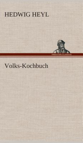 Kniha Volks-Kochbuch Hedwig Heyl